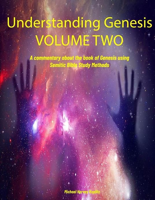 Understanding Genesis Volume Two - Michael Harvey Koplitz - ebook