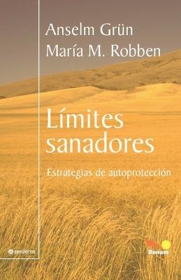 L?mites sanadores: estrategias de autoprotecci?n - Anselm Gru¨n,Mar?a Robben - cover