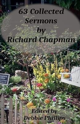 63 Collected Sermons by Richard Chapman - Debbie Phillips - cover
