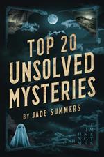 Top 20 Unsolved Mysteries