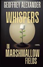Whispers in Marshmallow Fields