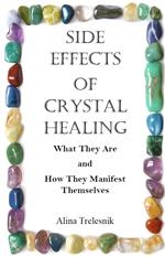 Side Effects Of Crystal Healing: What They Are and How They Manifest Themselves