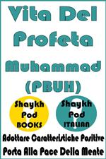 Vita Del Profeta Muhammad (PBUH)