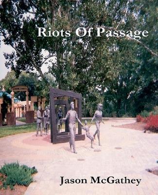 Riots Of Passage - Jason McGathey - cover