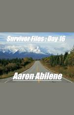 Survivor Files: Day 16