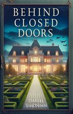 Behind Closed Doors