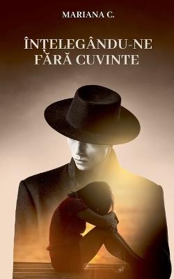 Intelegandu-ne fara cuvinte - Mariana C - cover