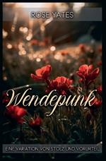 Wendepunk: Eine Variation von Stolz und Vorurteil