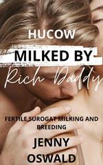 Hucow Milked By Rich Daddy