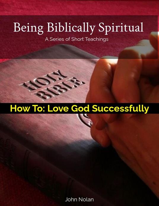 How To: Love God Successfully