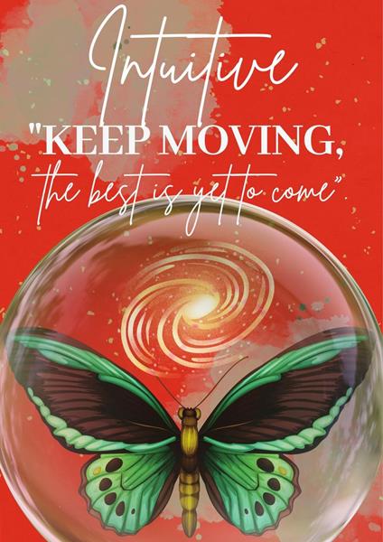 Intuitive-Keep Moving: The Best Is Yet to Come