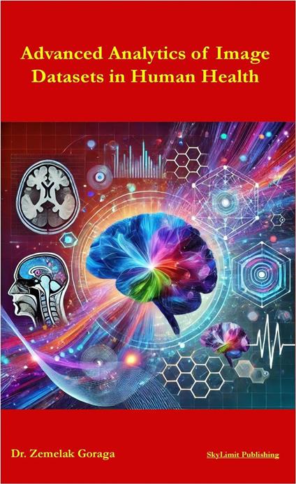 Advanced Analytics of Image Datasets in Human Health