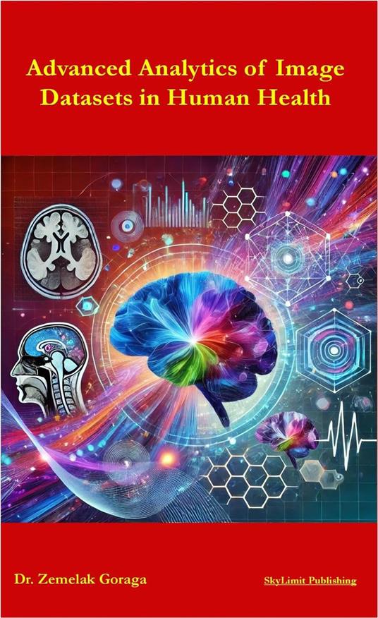 Advanced Analytics of Image Datasets in Human Health