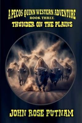 Thunder on the Plains - John Rose Putnam - cover