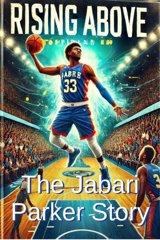 Rising Above: The Jabari Parker Story