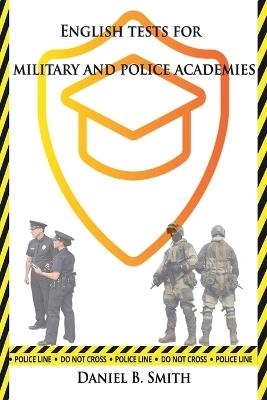 English Tests for Military and Police Academies - Daniel B Smith - cover