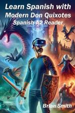 Learn Spanish with Modern Don Quixotes