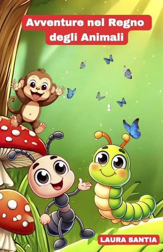 Avventure nel Regno degli Animali - Laura Santia - ebook