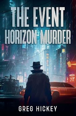The Event Horizon Murder - Greg Hickey - cover