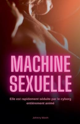 Machine sexuelle - Johnny Wooh - cover