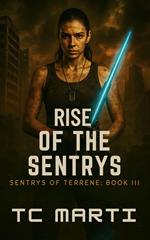 Rise of the Sentrys