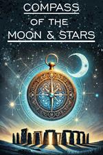 The Compass of the Moon and Stars