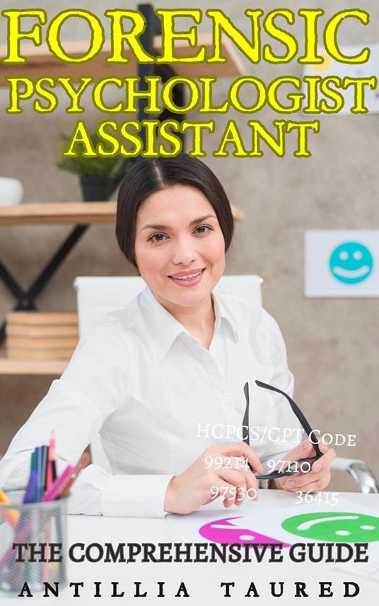 Forensic Psychologist Assistant - The Comprehensive Guide