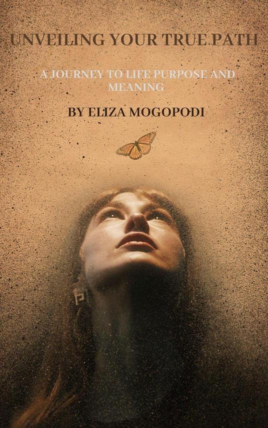 Unveiling Your True Path: A Journey to Life Purpose and Meaning
