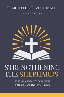 Strengthening the Shepherds - Delightful Devotionals - cover