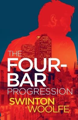 The Four-Bar Progression - Swinton Woolfe - cover