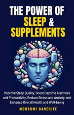 The Power of Sleep & Supplements