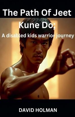 The Path Of Jeet Kune Do - David Holman - cover