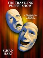 The Traveling Puppet Show (a Mail Order Bride romance)