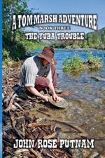 The Yuba Trouble