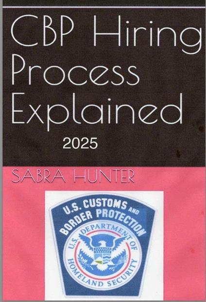 CBP Hiring Process Explained