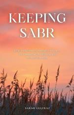 Keeping Sabr: Heal with Proven Sunnah Practices for Emotional Wellbeing and Mental Strength