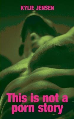 This Is Not a Porn Story - Seagull Editions - cover