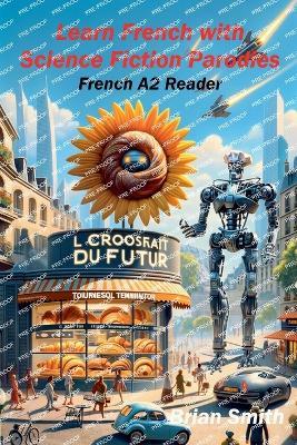 Learn French with Science Fiction Parodies - Brian Smith - cover