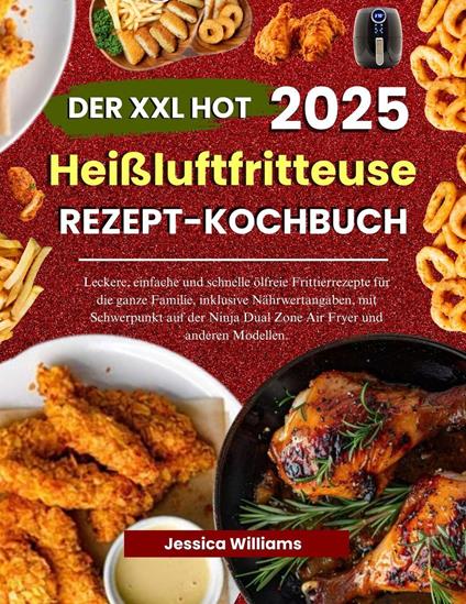 Das XXL Heißluftfritteusen Rezept-Kochbuch