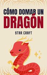 Cómo Domar un Dragón