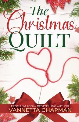 The Christmas Quilt - Vannetta Chapman - cover