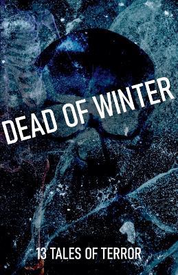 Dead of Winter - B F Vega,E Gallagher,C W Stevenson - cover