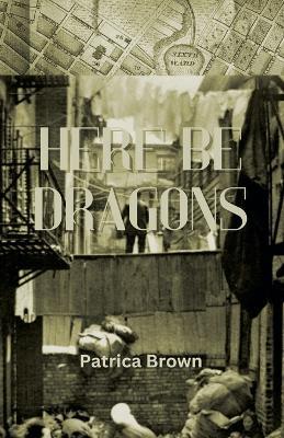 Here Be Dragons - P a Brown - cover