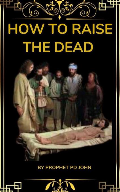 How to Raise the Dead