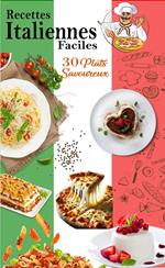 Recettes Italiennes Faciles : 30 Plats Savoureux