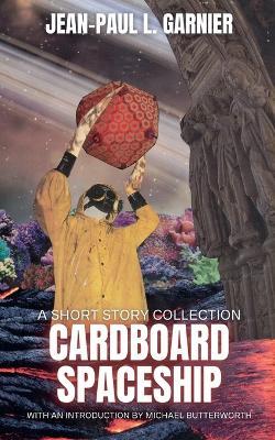 Cardboard Spaceship - Jean-Paul L Garnier - cover