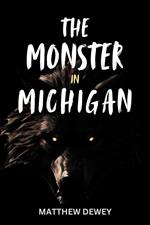 The Monster in Michigan