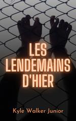 Les lendemains d'hier