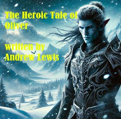 The Heroic Tale of Oliver