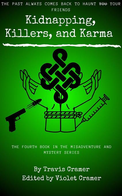 Kidnappers, Killers, and Karma